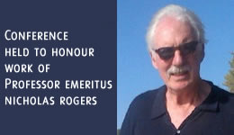 Conference Held to Honour Work of Professor Emeritus Nicholas Rogers