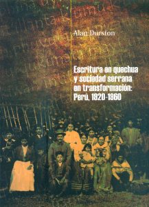 Escritura en quechua y sociedad serrana en transformación: Perú, 1920-1960